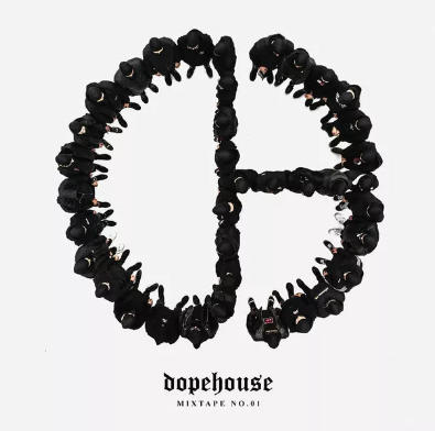 dopehouse mixtape